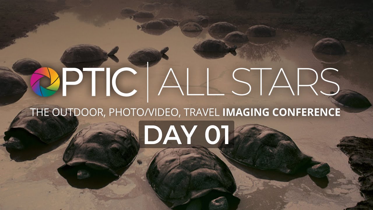 OPTIC All Stars Day 01: B&H's Outdoor Photo/Video Travel Imaging Conference