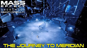 Mass Effect Andromeda - Priority Ops: The Journey to Meridian - Part. 2 - Insanity Difficulty [1.09]