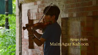 Main Agar Kahoon - Agogo Violin (Instrumental Cover)
