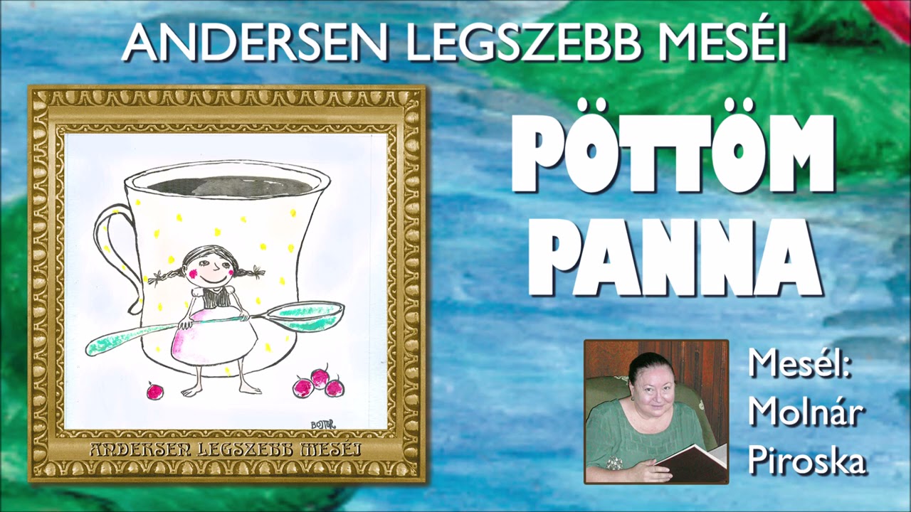 Pöttöm Panna (Andersen legszebb meséi) - mesél: Molnár Piroska