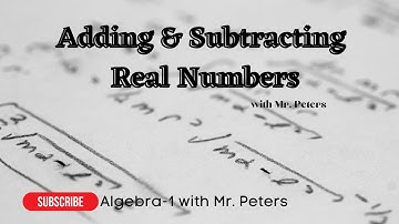 Adding & Subtracting Real Numbers || How To Add & Subtract Real Numbers ||  Mr. Peters