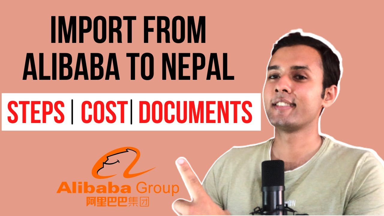 How To Import Products From Alibaba To Nepal? [In 2021-2022]