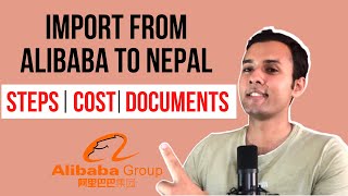 How to import products from alibaba to nepal? [In 2024]