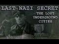The last nazi secret   kammlers lost underground cities  the largest tunnels of ww2 zement