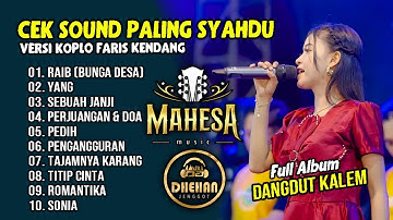 CEK SOUND PALING SYAHDU || VERSI KOPLO FARIS KENDANG || FULL ALBUM DANGDUT KALEM