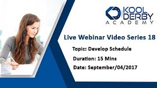 Kool Derby PMP / CAPM Webinar Series 18 on the topic Develop Schedule