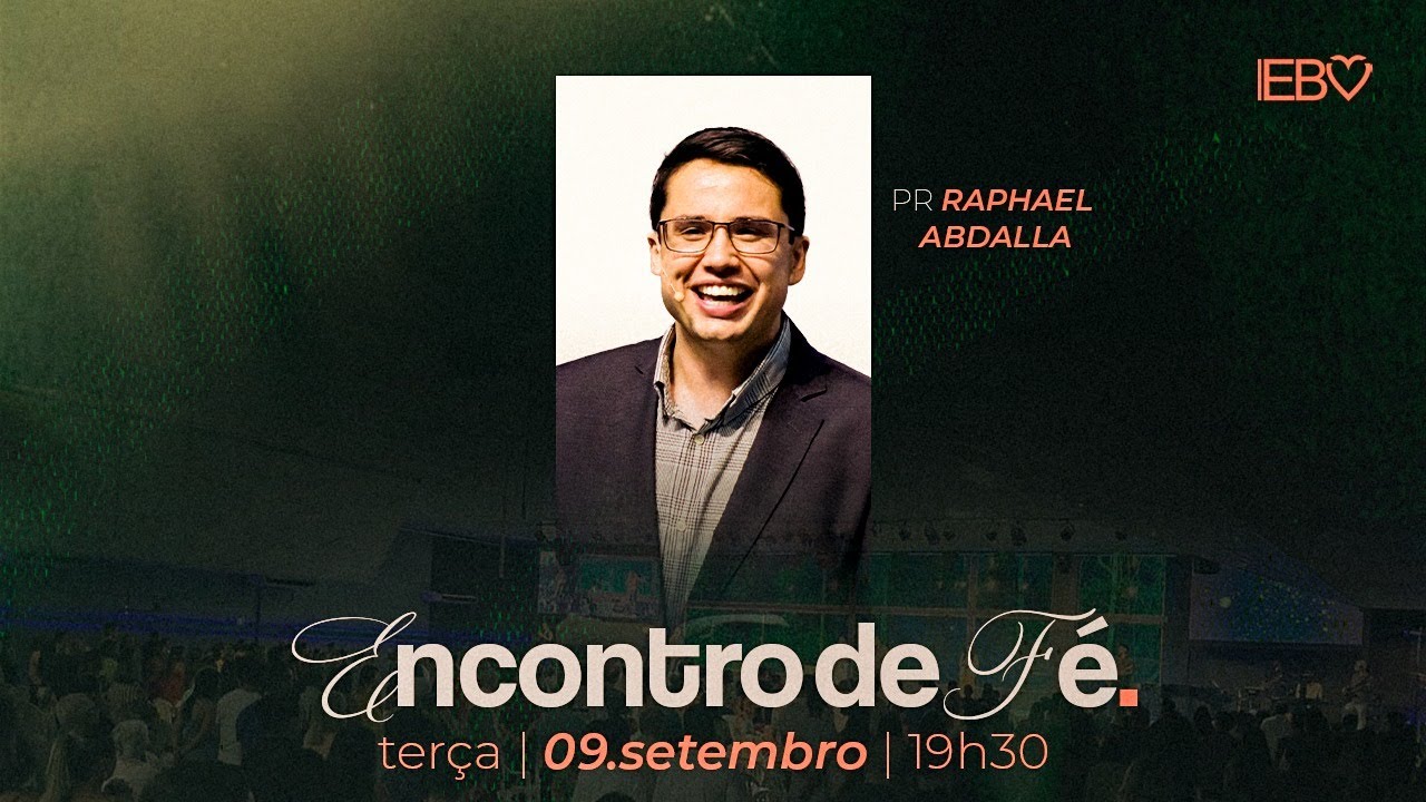 Culto Encontro de Fé | Pr. Raphael Abdalla | 09/09/25
