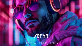 Xefyr - Fractal Frequency [Official Music Video]