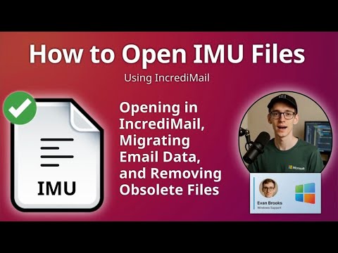 How to Open IMU Files (IncrediMail User Data)