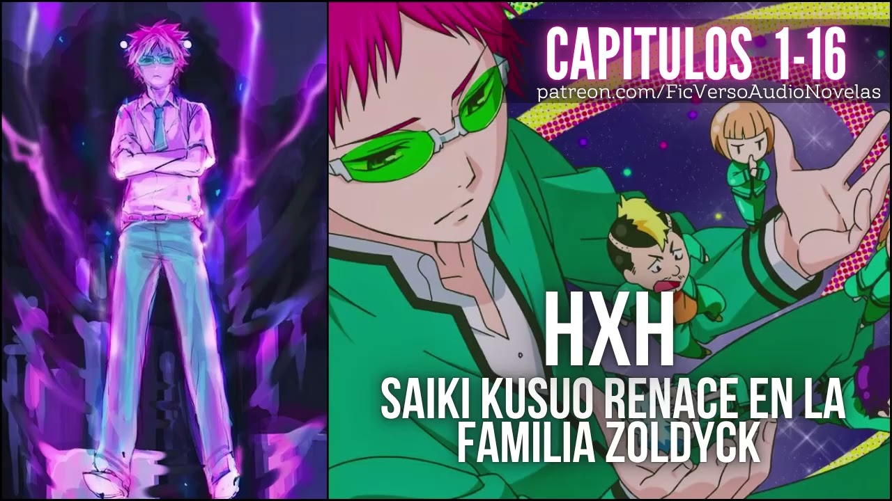HxH SAIKI KUSUO Renace en la Familia ZOLDYCK | Capitulos 1-16