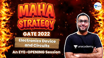 MAHA STRATEGY 🔥 | #GATE2022 | An eye - opening session | Electronic Devices and Circuit | Zahid Sir