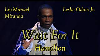 Wait For It from Hamilton by Leslie Odem Jr  with Lyrics and fixted sound