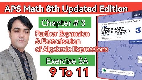 Exercise 3A Question 9, 10, 11 II APS Maths 8th II New Secondary Mathematics Book 3 Updated Edition