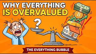 The Everything Bubble : Why every asset class seems overvalued at once