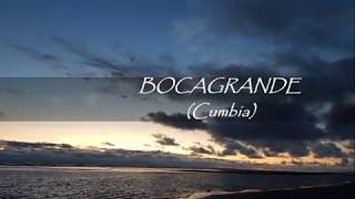 BOCAGRANDE. (Cumbia)
