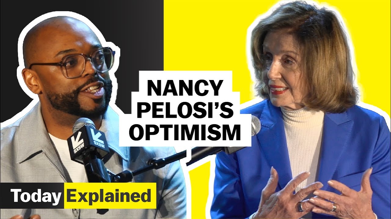 Nancy Pelosi explains her optimism | Today, Explained
