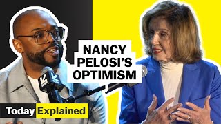 Nancy Pelosi explains her optimism | Today, Explained