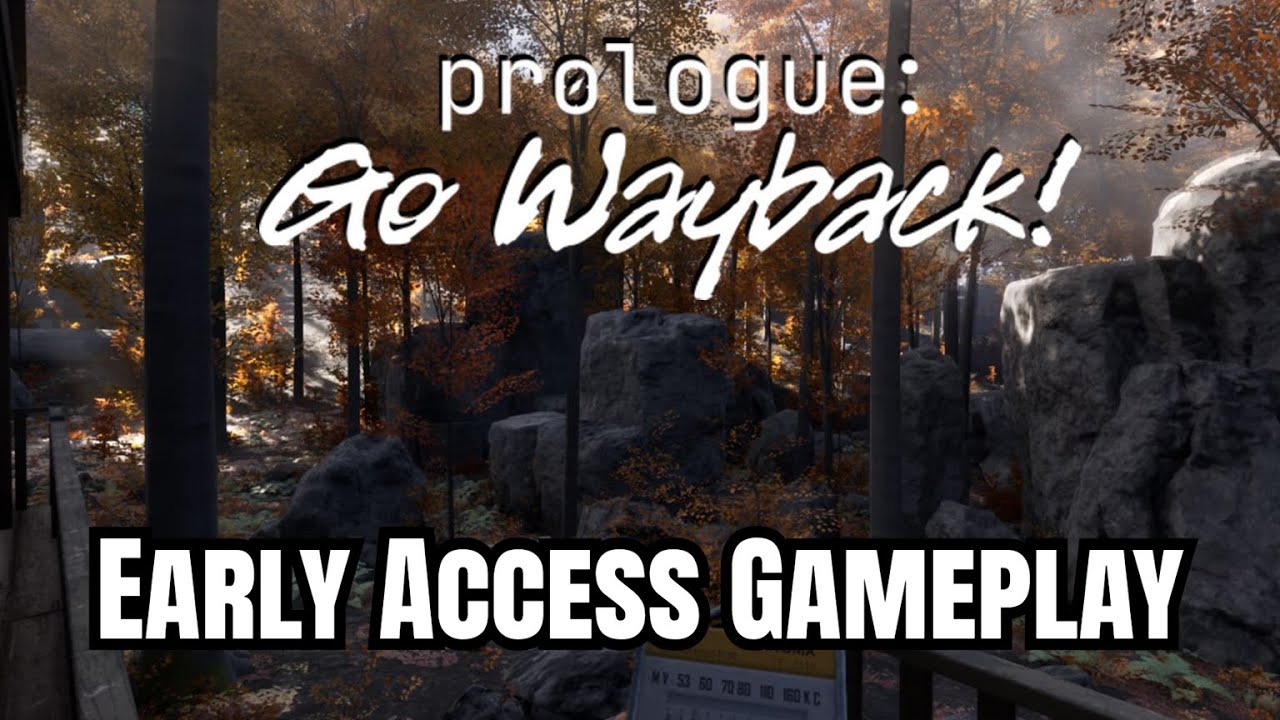 PROLOGUE: GO WAYBACK! | My First Look at EARLY ACCESS GAMEPLAY - YouTube
