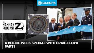 Hangar Z Ep 352 - The Foundation of Honor: A Police Week Special with Craig Floyd Part 1
