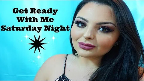 Get Ready With Me: Saturday Night!