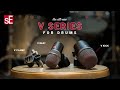 The v series for drums