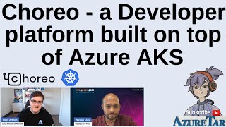 Choreo - a developer platform built on top of Azure AKS
