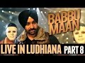 Babbu Maan - Live in Ludhiana | 2013 | Part 8