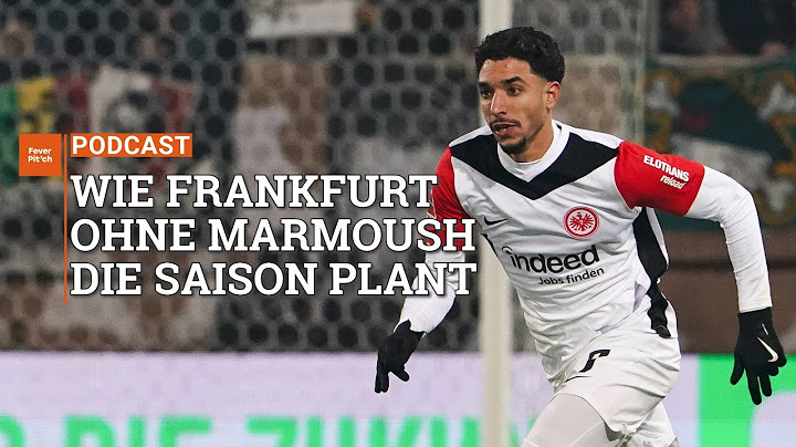 Wie Eintracht Frankfurt ohne Marmoush plant (mit Christopher Michel)