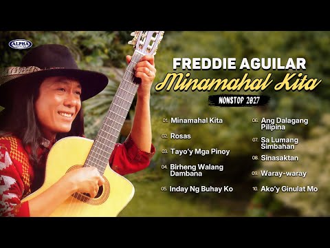 FREDDIE AGUILAR - Minamahal Kita - NONSTOP 2027