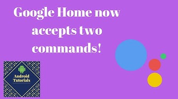 Google Home now accepts two commands!