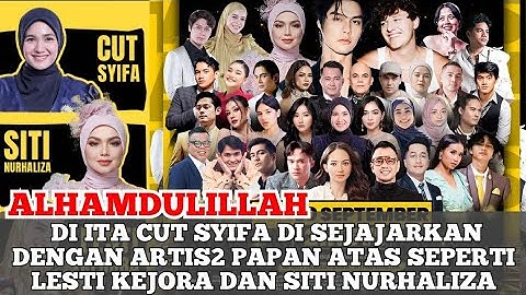 🔴DI ITA CUT SYIFA DI SEJAJARKAN DENGAN ARTIS ARTIS PAPAN ATAS LESTI DAN SITI NURHALIZA