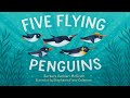 Five Flying Penguins | Animated Book | Read Aloud