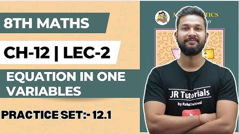 8th Maths | Chapter 12 | Equation in One Variable | Practice Set 12.1 | Lecture 2 | JR Tutorials |