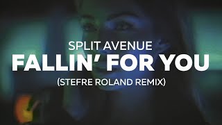 Split Avenue - Fallin For You (Stefre Roland Remix) Resimi