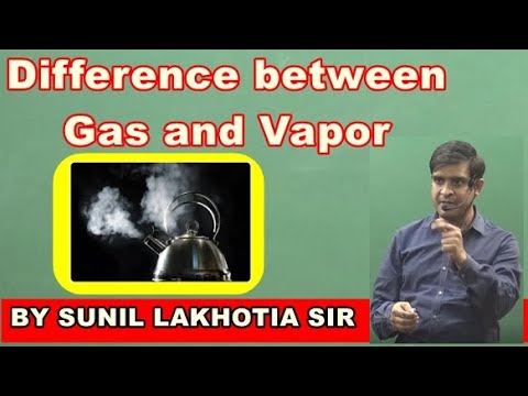 Difference Between Vapor and Gas | PHYSICAL CHEMISTRY