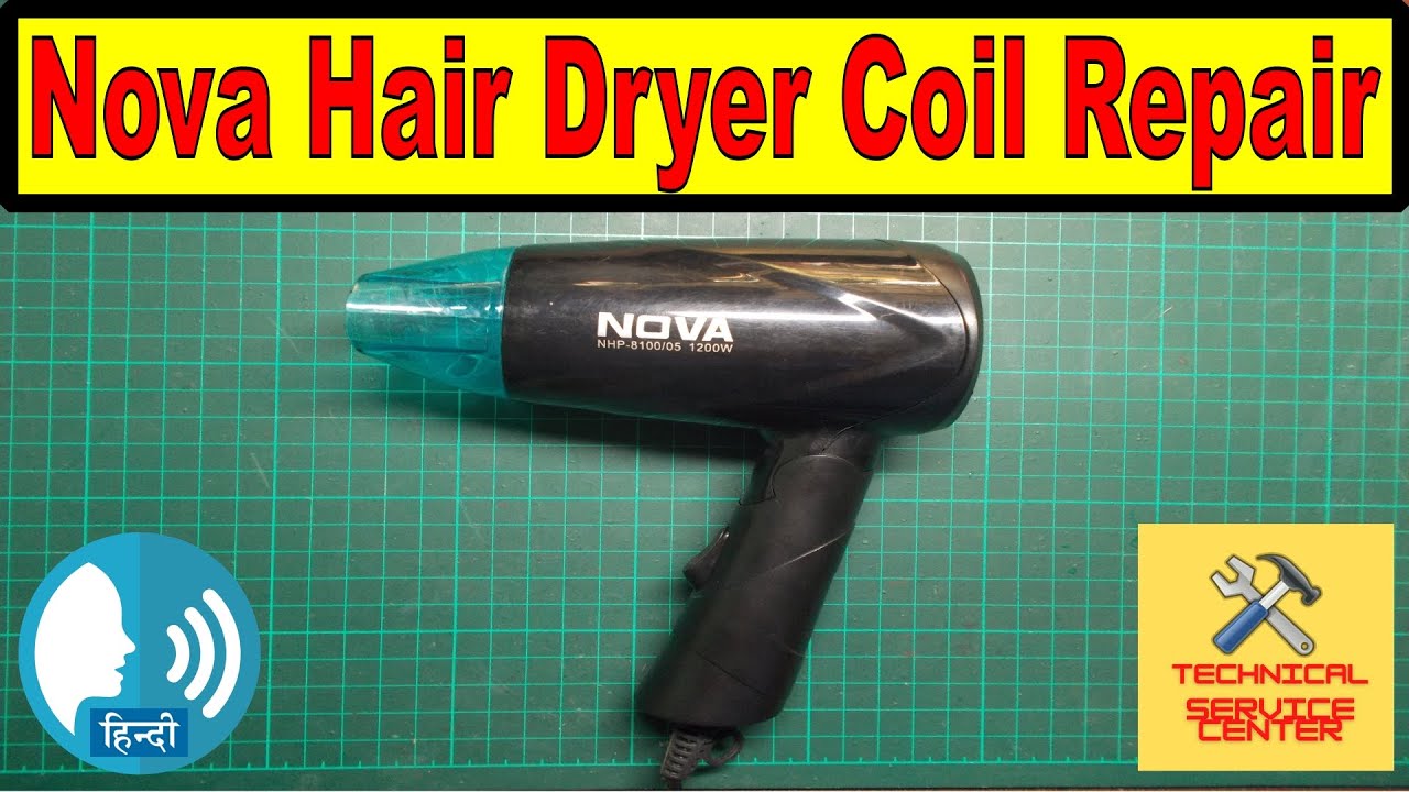 Nova Hair Dryer Repair YouTube