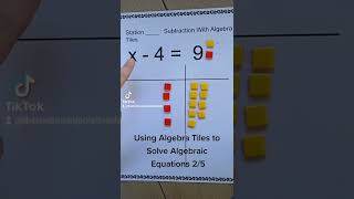 Solving Algebraic Equations with Algebra Tiles: Subtraction