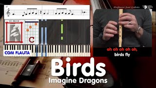 Birds - Imagine Dragons - Notas Flauta Cifra Guitar Acordes Piano - Educação Musical José Galvão CF