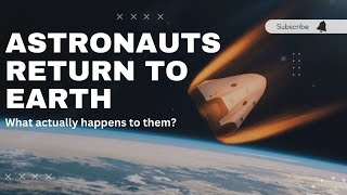 Gravity Calling: The Astronaut's Earthly Return
