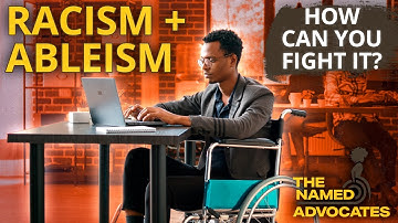 Racism + Ableism: How do you fight it?