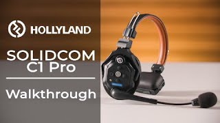 Hollyland Solidcom C1 Pro | Walkthrough