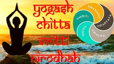 चित्त की वृत्तियों के प्रकार, पतंजलि योग सूत्र,चित्त क्या है, प्रकृति और पुरुष क्या है,@yogdham8222
