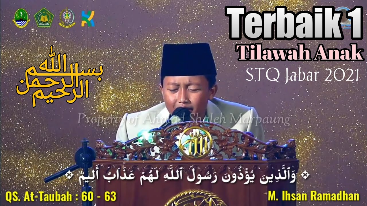 Terbaik 1 M. Ihsan Ramadhan || Tilawah Anak || QS. At-Taubah Ayat 60-63 | STQ Jawa Barat 2021