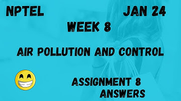 Air pollution and Control | Assignment 8 | NPTEL 2024
