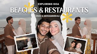 Exploring Beaches &amp; Restaurants in Goa 🏖️🌴🌊 || Anah &amp; MohammedAli 