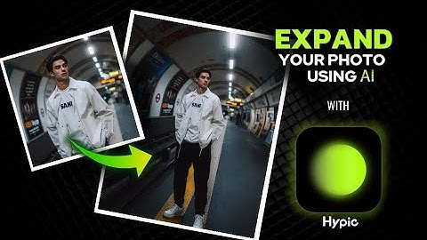 Expand Your Photo Using AI With HYPIC App | 2024
