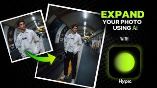 Expand Your Photo Using AI With HYPIC App | 2024