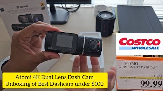 Unboxing of Atomi 4K Dual Lens Dash Cam from Costco |Best Dashcam under $100