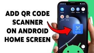 How To Add QR Code Scanner On Android Home Screen | Create QR Scanner Shortcuts 2026