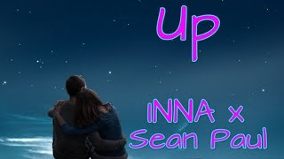 INNA x Sean Paul - Up (Lyrics)